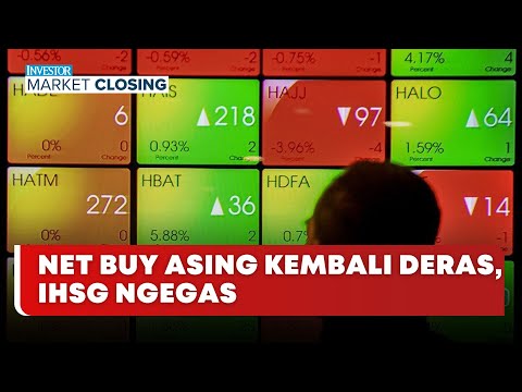 🔴 LIVE | Net Buy Asing Kembali Deras, IHSG Ngegas - Investor Market Closing