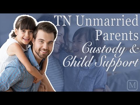 Unmarried Parents in Tennessee: Paternity & Custody