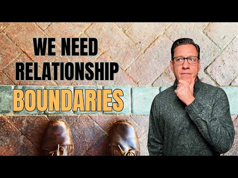 What are Relationship BOUNDARIES and Why Do We Need Them?