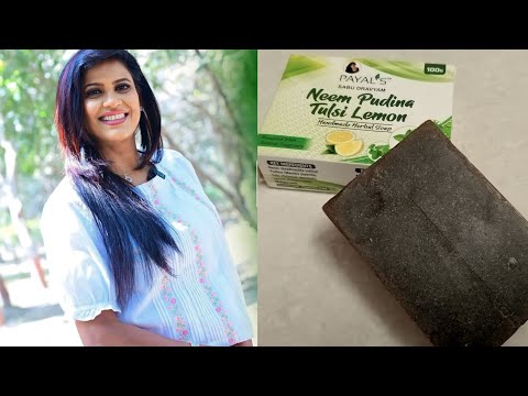 Pimple Free Glowing Skin,Payal Sinha Herbal Soap Review/Neem , Pudina, Tulsi,Lemon Soap