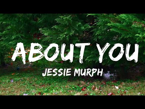 Jessie Murph - About You (Lyrics)  | Music one for me