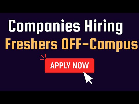 Top Companies Hiring Freshers Off-Campus in 2025 | Apply Now