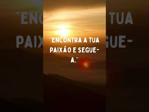 Encontra a Tua Paixão: Faz um Grande Trabalho ao Amar o Que Fazes #frases #motivandopessoas