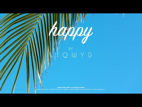 LiQWYD - Happy [Official]