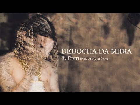 Chefin ft. Bren - DEBOCHA DA MÍDIA (prod. DJ GR, LB Único)