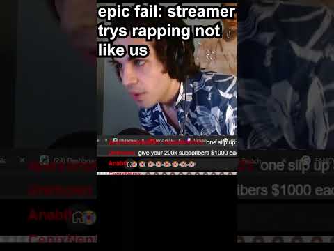 EPIC FAIL: Streamer raps not like us