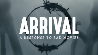 Arrival: A Response To Bad Movies