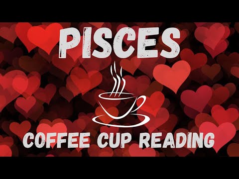 Pisces something is coming Coffee Cup Weekly Reading