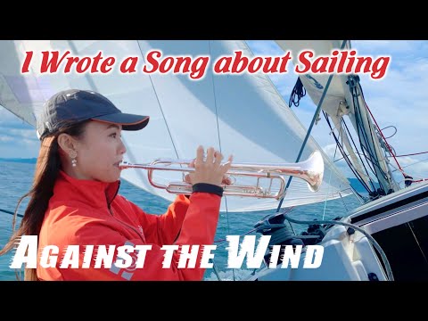 Against the Wind - I Wrote a Song about Sailing - セーリングの曲を書いてみました🎺 #Trumpet #Composer #森井奈緒