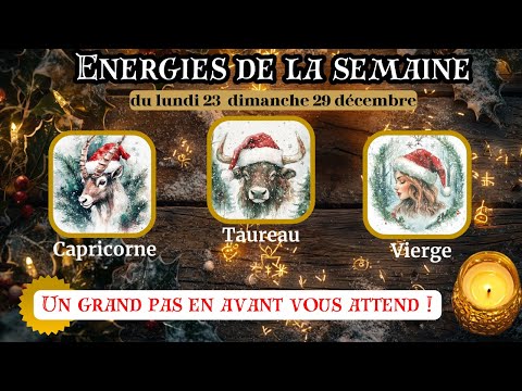 🌟 LECTURE INTUITIVE 23-29 DÉC ♑️ CAPRICORNE - ♉️ TAUREAU - ♍️ VIERGE