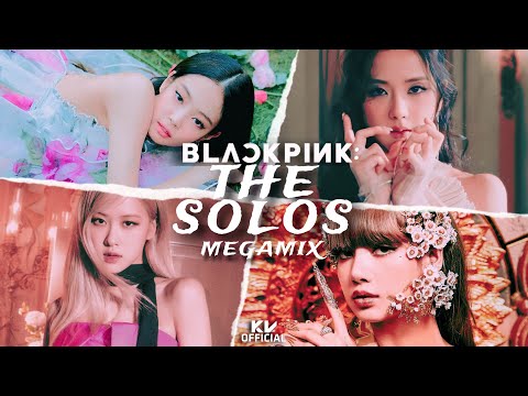 BLACKPINK - 'THE SOLOS' MEGAMIX