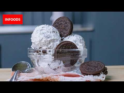 Oreo Ice Cream Recipe | How to Make Ice Cream at Home | Infoods