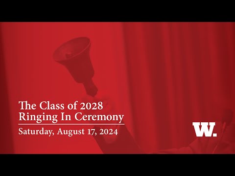 The Class of 2028 Ringing In Ceremony (August 17, 2024)