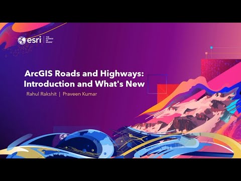 ArcGIS Roads and Highways: Introduction and What's New