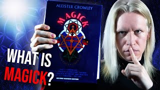 What is Magick? The TRUTH About Magick Revealed…