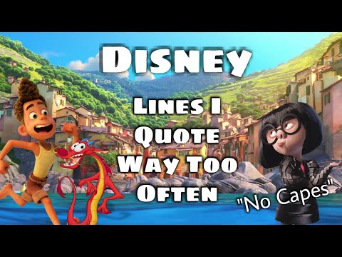 Disney Lines I Quote Way too Often