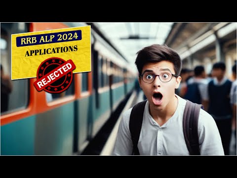 RRB ALP 2024 Applications Rejected | RRB latest update 2024 | ALP jobs 2024