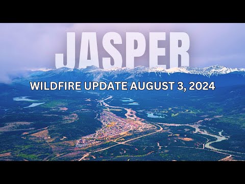 Jasper Alberta Wildfire Update August 3, 2024