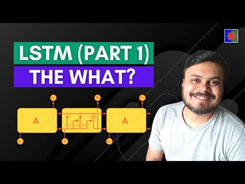 LSTM | Long Short Term Memory | Part 1 | The What? | CampusX