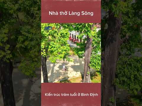 Nhà thờ Làng Sông kiến trúc trăm tuổi ở Bình Định #quynhon #binhdinh #canhdep #dulich #nhàthờ