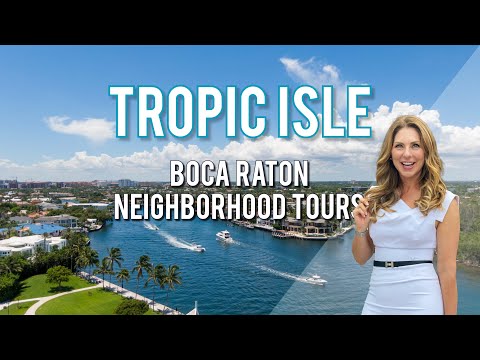 Boca Raton Luxury Neighborhood Tours: Tropic Isle