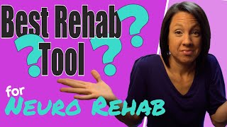 Neuro Rehab: Best Rehab Tool