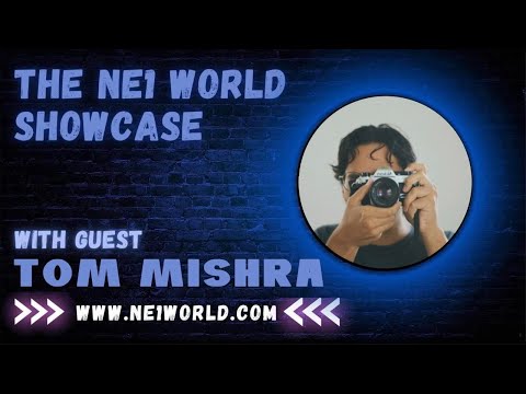 NE1 World Showcase with Tom Mishra