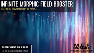 (Morphic Music) Infinite Morphic Field Booster [Amplifies All Fields]