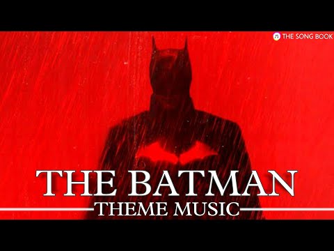 THE BATMAN (2022) THEME MUSIC