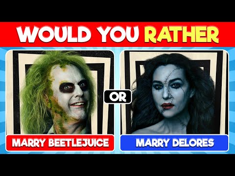 Would You Rather BEETLEJUICE BEETLEJUICE edition