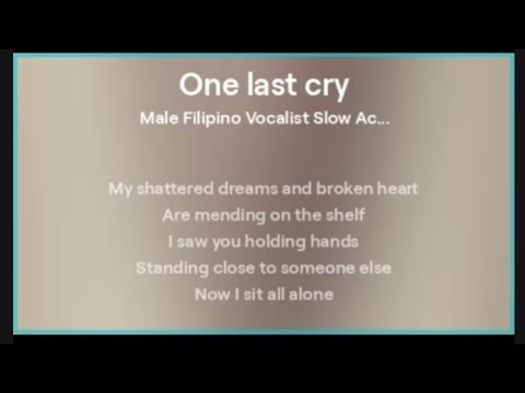 ONE LAST CRY ( REVISE VERSION created by jam jamias)