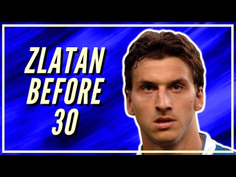 How Good Was Zlatan Ibrahimović Before Turning 30?