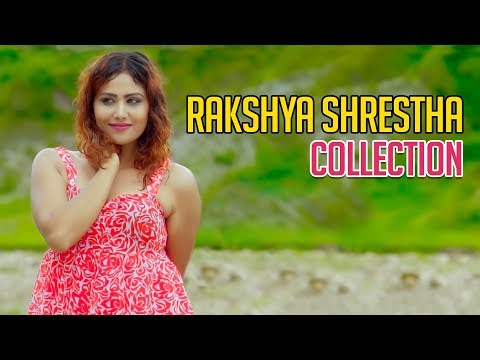 Hit Music Videos of Rakshya Shrestha | Rakshya Shrestha Nepali Songs Collection 2019 (Best Videos)