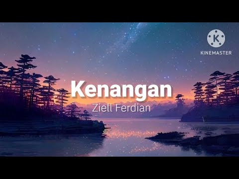 Kenangan - Ziell Ferdian (lirik)