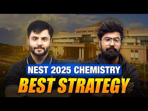 NEST 2025 : Mastering Chemistry for BEST Score 🔥