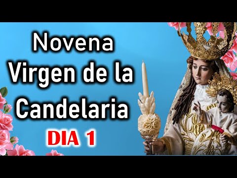 Primer día de la novena a la Virgen de la Candelaria 💙 24 de Enero 2025   💖 El Mundo de MyG 💖