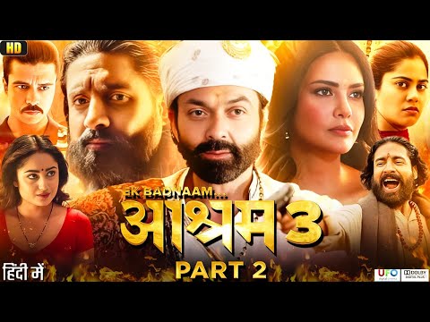 Aashram 3 Full Movie | Bobby Deol | Aaditi Pohankar | Tridha Choudhury | Chandan R | Review & Facts