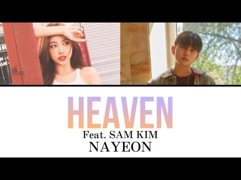 HEAVEN (Feat. SAM KIM) / NAYEON 【カナルビ/日本語訳/歌詞】