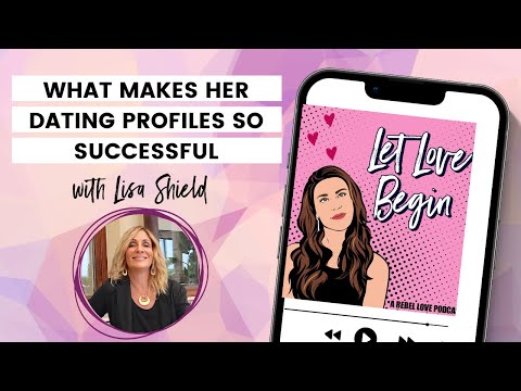 What Makes Her Dating Profiles So Successful with Lisa Shield