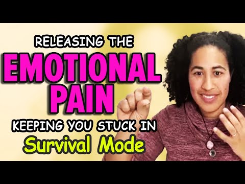 Releasing the Emotional Pain Keeping You Stuck in Survival Mode