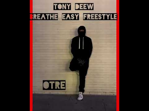 Tony Deew -Breathe Easy Freestyle