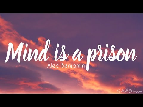 Alec Benjamin - Mind Is A Prison (Lyrics)