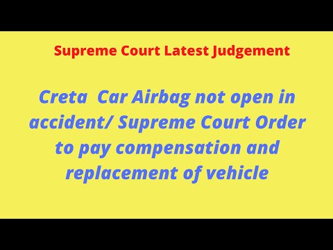 Creta Car Airbag not open in accident/Supreme Court Order to pay compensation and replacement of car