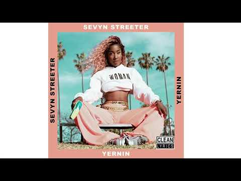 Yernin’ (Clean Version) - Sevyn Streeter