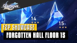 F2P Showcase | Forgotten Hall Floor 15 | Honkai Star Rail