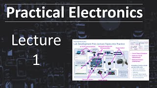 Practical Electronics - Lecture 1