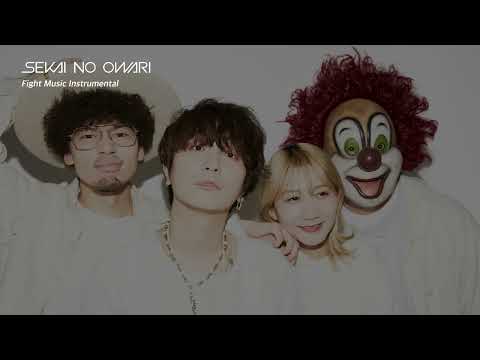 SEKAI NO OWARI「Fight Music」Instrumental