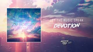 Devotion - LET THE MUSIC SPEAK (Official Video)