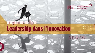 Leadership dans l’Innovation (Aperçu du programme)