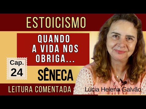 Capítulo 24: "A Vida Feliz" de Sêneca | Leitura Comentada com Lúcia Helena Galvão - Nova Acrópole